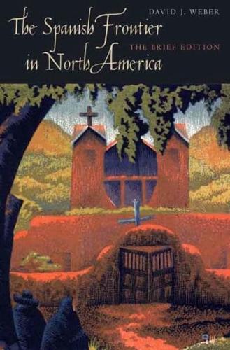 The Spanish Frontier in North America