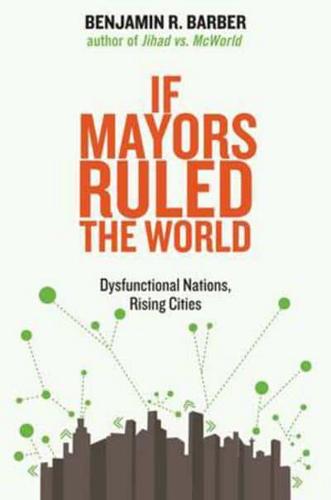 If mayors ruled the world