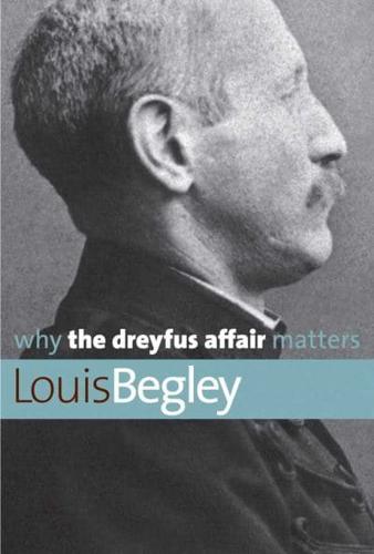 Why the Dreyfus Affair Matters