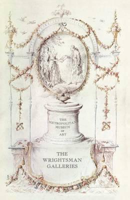 A Guide to the Wrightsman Galleries at The Metropolitan Museum of Art