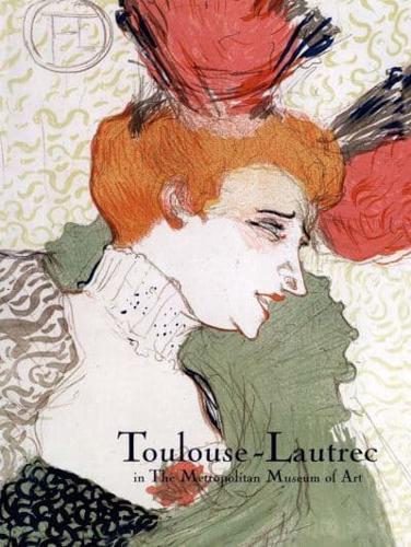 Toulouse-Lautrec in The Metropolitan Museum of Art