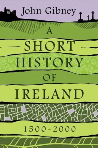 A Short History of Ireland, 1500-2000