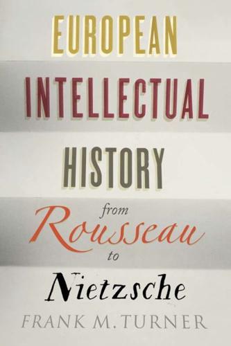 Western Intellectual History from Rousseau to Nietzsche