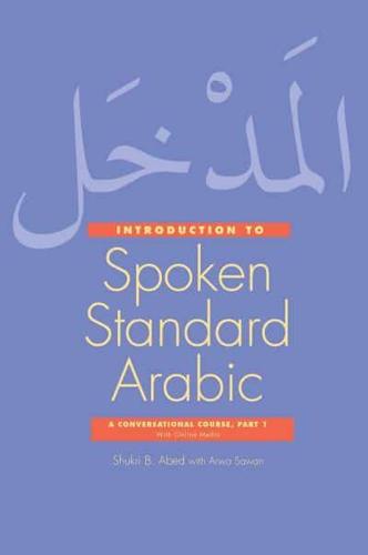 Introduction to Spoken Standard Arabic Part 1 With Online Media