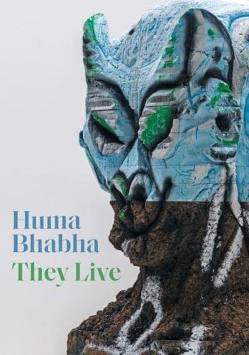 Huma Bhabha - They Live