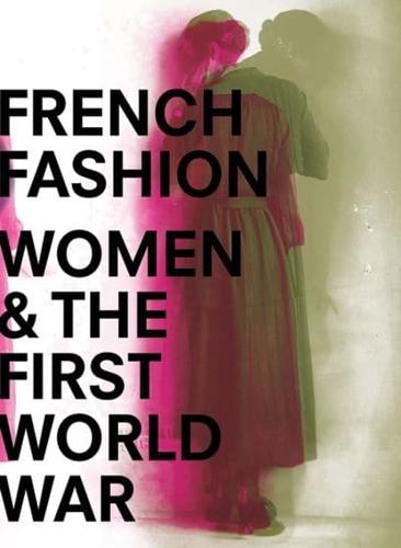 French Fashion Women & The First World War