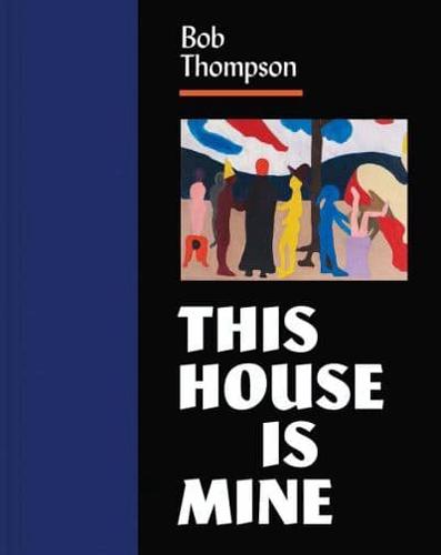 Bob Thompson - This House Is Mine