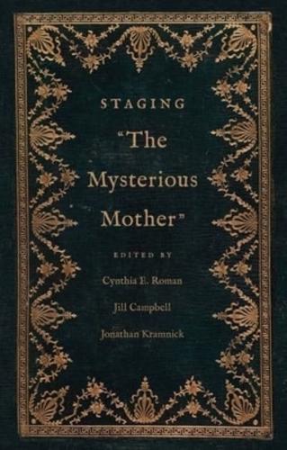Staging the Mysterious Mother