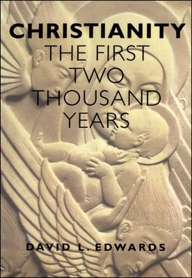 Christianity: First 2000 Years: The First Two Thousand Years