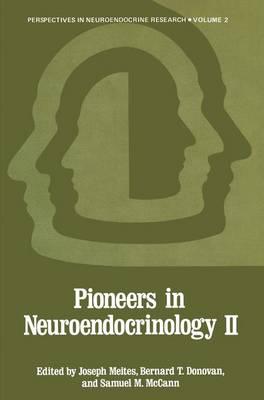 Pioneers in Neuroendocrinology