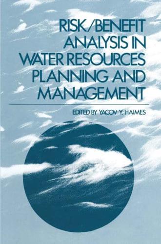 Risk/benefit Analysis in Water Resources Planning and Management