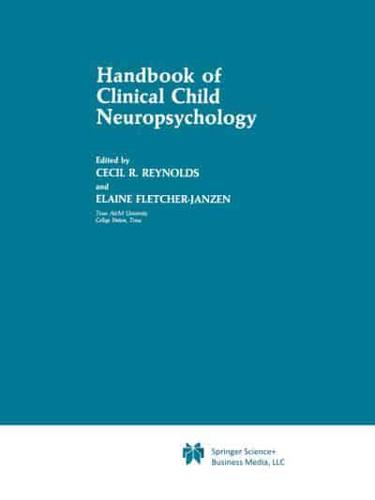 Handbook of Clinical Child Neuropsychology