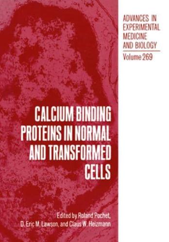 Calcium Binding Proteins in Normal and Transformed Cells