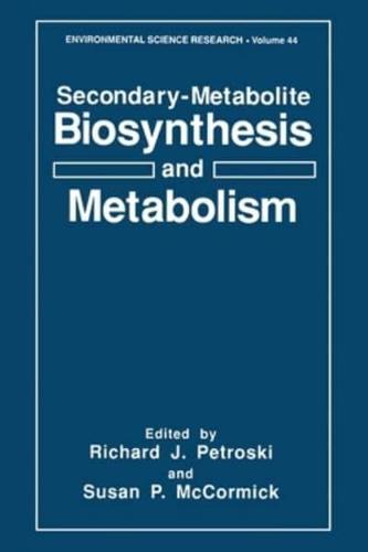 Secondary-Metabolite Biosynthesis and Metabolism