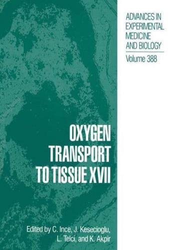 Oxygen Transport to Tissue XVII