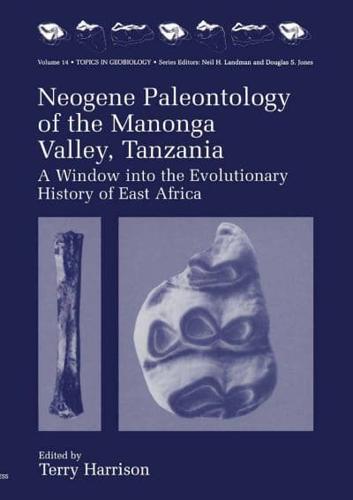 Neogene, Paleontology of the Manonga Valley, Tanzania: A Window Into the Evolutionary History of East Africa