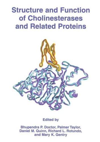 Structure and Function of Cholinesterases and Related Proteins