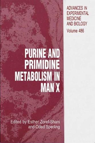 Purine and Pyrimidine Metabolism in Man X