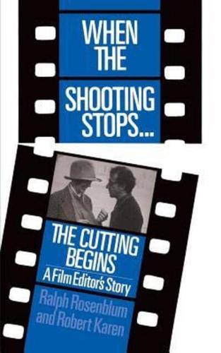 When the Shooting Stops, the Cutting Begins