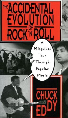 The Accidental Evolution of Rock 'n' Roll: A Misguided Tour Through Popular Music