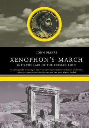 Xenophon's March: Into the Lair of the Persian Lion