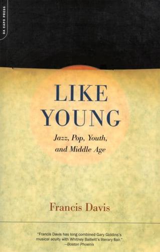 Like Young: Jazz, Pop, Youth and Middle Age