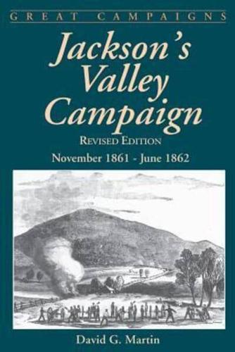 Jackson's Valley Campaign: November 1861- June 1862