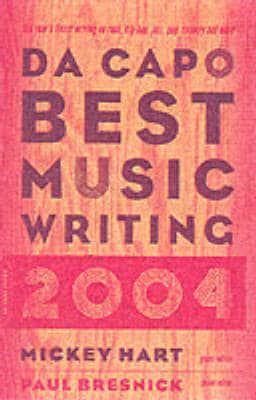 Da Capo Best Music Writing 2004