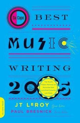 Da Capo Best Music Writing: The Year's Finest Writing on Rock, Hip-Hop, Jazz, Pop, Country & More