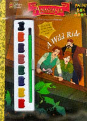 Anastasia. A Wild Ride - Paint Box Book