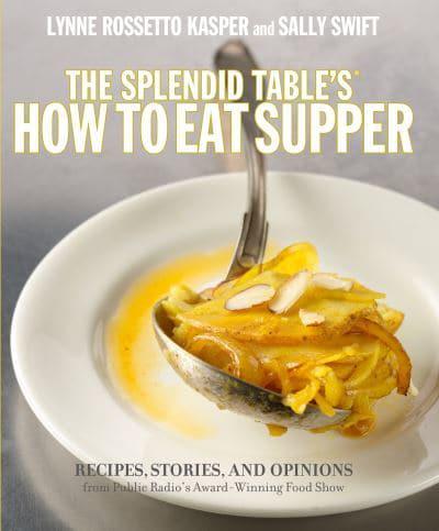 The Splendid Table's, How to Eat Supper