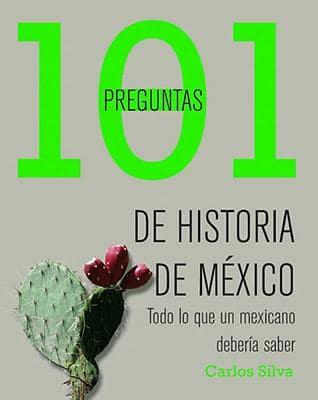 101 preguntas de historia de Mexico