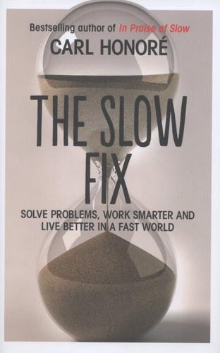 The slow fix