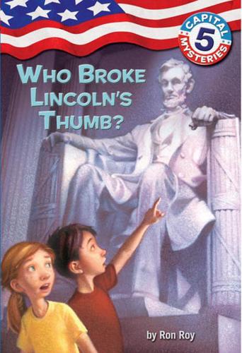 Who broke Lincoln's thumb?