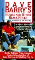 Homes and Other Black Holes