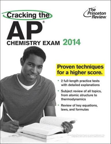 Cracking the AP Chemistry Exam, 2014 Edition