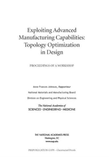 Exploiting Advanced Manufacturing Capabilities: Topology Optimization in Design