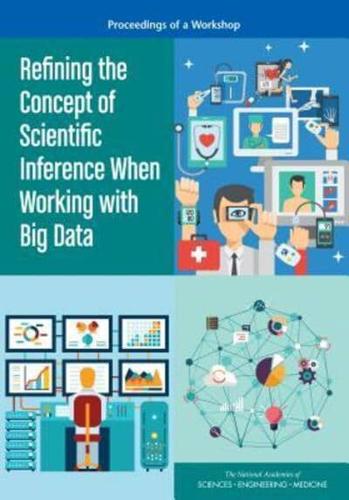 Refining the Concept of Scientific Inference When Working With Big Data