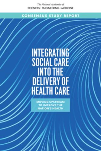 Integrating Social Care Into the Delivery of Health Care