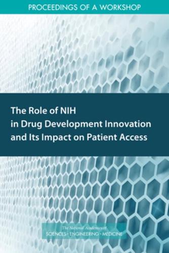 The Role of NIH in Drug Development Innovation and Its Impact on Patient Access