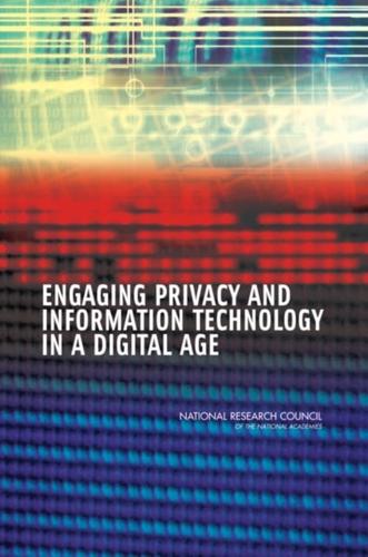 Engaging Privacy and Information Technology in a Digital Age