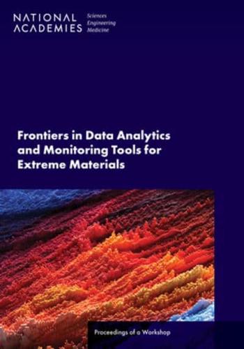 Frontiers in Data Analytics and Monitoring Tools for Extreme Materials