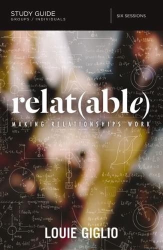 Relat(able) Study Guide: Making Relationships Work