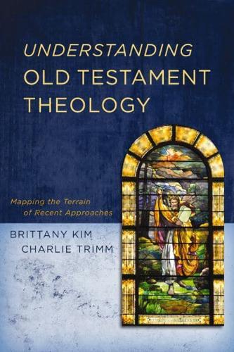 Understanding Old Testament Theology    Softcover