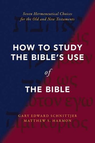 How to Study the Bible's Use of the Bible