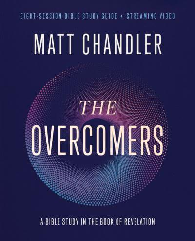 The Overcomers Bible Study Guide Plus Streaming Video