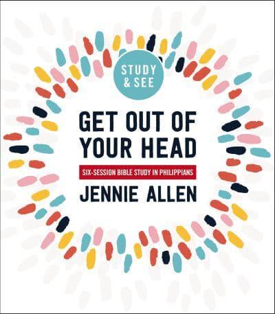 Get Out of Your Head Bible Study Guide Plus Streaming Video