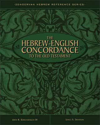 The Hebrew English Concordance to the Old Testament