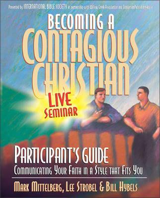 Becoming a Contagious Christian Live Seminar Participant's Guide
