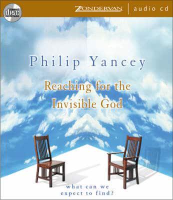 Reaching for the Invisible God  Unabridged